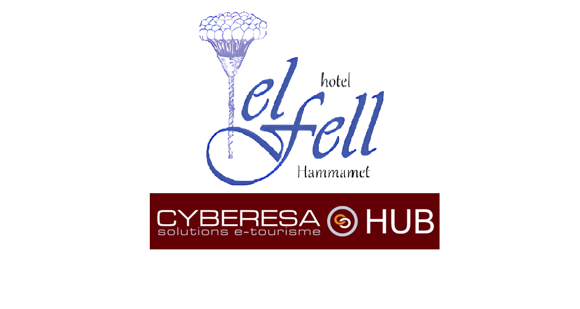 L’hôtel El Fell Hammamet a signé un contrat premium avec Cyberesa pour intégrer son HUB !